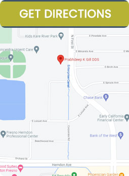 Get Directions to Prabhdeep K. Gill DDS in Fresno, CA